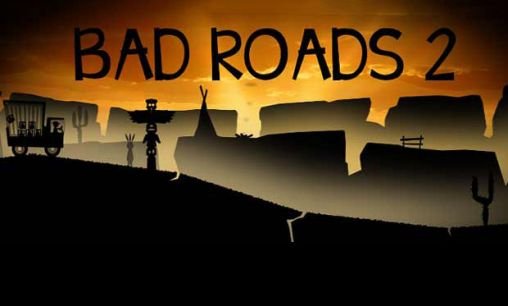 download Bad roads 2 apk